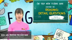 Bí quyết ôn thi tốt nghiệp THPT đạt điểm cao: Tìm chi tiết trong bài đọc tiếng Anh