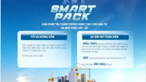 SMART PACK: Giải pháp tài chính toàn diện giúp chủ đầu tư và nhà thầu tăng tốc dự án