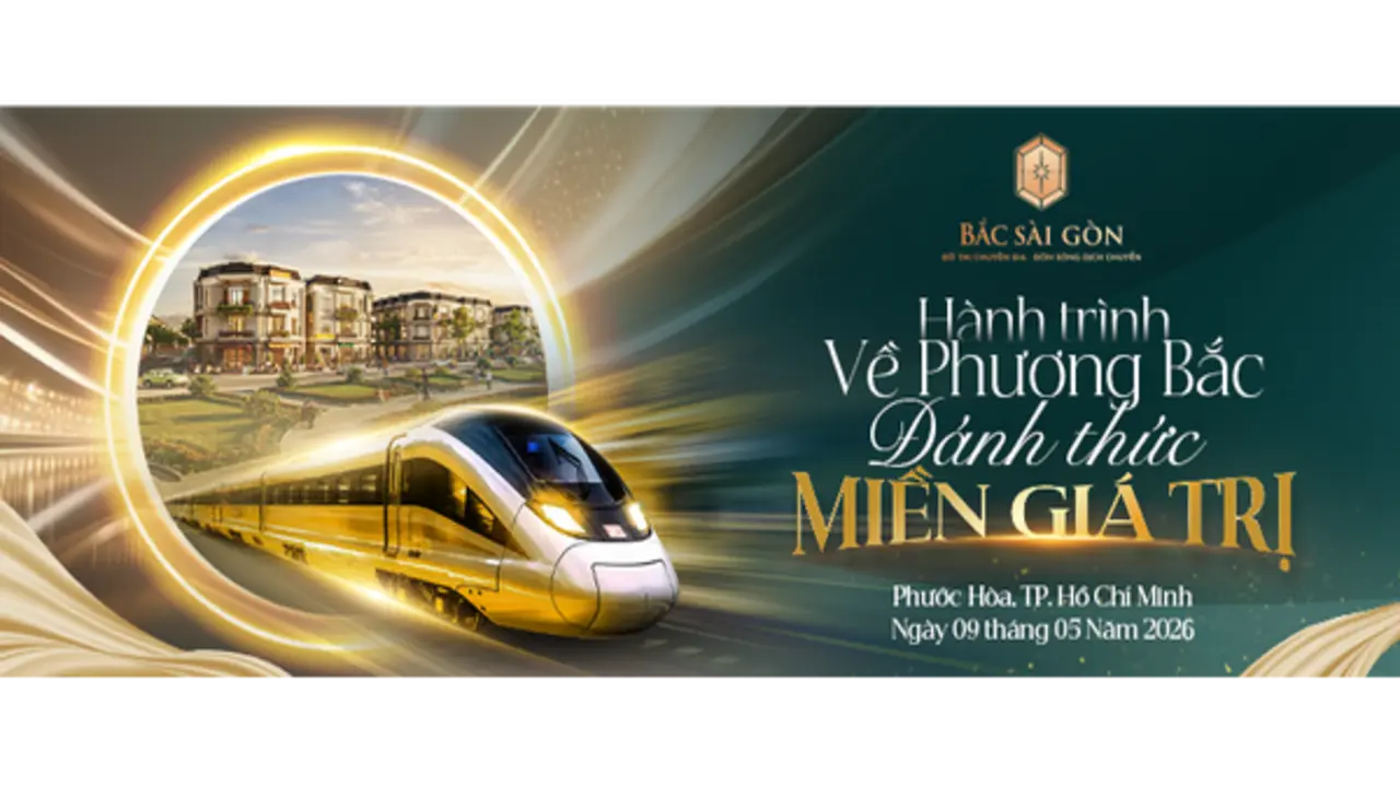 Bắc Sài Gòn: Đánh thức vùng đất tiềm năng khởi đầu hành trình khơi mở giá trị