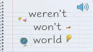 Phân biệt phát âm weren't, won't, world